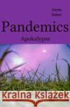 PANDEMICS / Pandemics Nahser, Martin 9783754941522 epubli