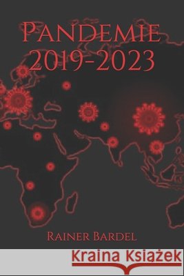 Pandemie 2019-2023 Rainer Bardel 9798551603474 Independently Published - książka