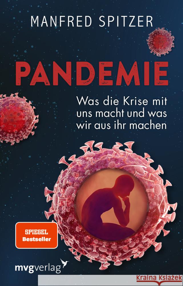 Pandemie : Was die Krise mit uns macht und was wir daraus machen Spitzer, Manfred 9783747402573 mvg Verlag - książka