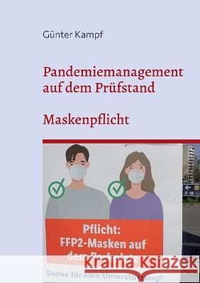 Pandemiemanagement auf dem Prüfstand: Maskenpflicht Günter Kampf 9783753494753 Books on Demand - książka