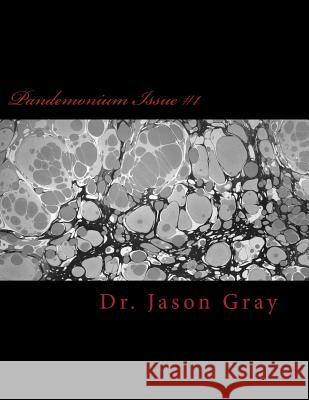 Pandemonium Issue #1: of the Horror World Gray, Jason L. 9781499122060 Createspace - książka