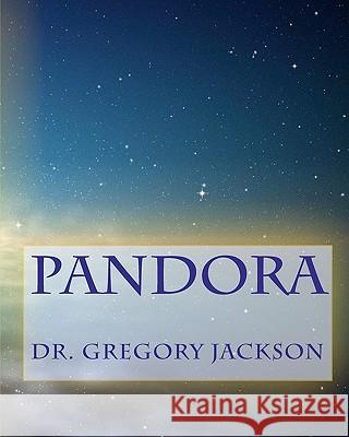 Pandora Dr Gregory Jackson 9781456326821 Createspace - książka