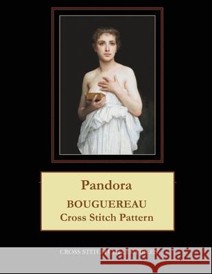 Pandora: Bouguereau Cross Stitch Pattern Kathleen George Cross Stitch Collectibles 9781091499386 Independently Published - książka