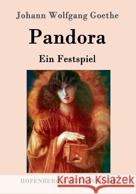 Pandora: Ein Festspiel Johann Wolfgang Goethe 9783843090353 Hofenberg - książka