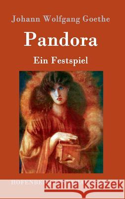 Pandora: Ein Festspiel Johann Wolfgang Goethe 9783843090360 Hofenberg - książka