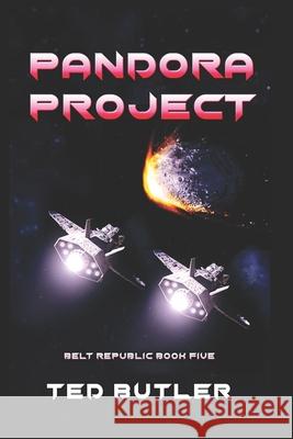 Pandora Project: Book Five of the Belt Republic Illustrated by the Author Ted Butler 9781792130144 Independently Published - książka