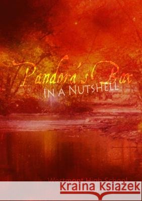 Pandora's Box in a Nutshell Westmont High Sch Creativ 9781105659461 Lulu.com - książka