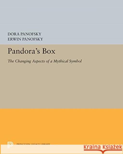 Pandora's Box: The Changing Aspects of a Mythical Symbol Dora Panofsky Erwin Panofsky 9780691625362 Princeton University Press - książka