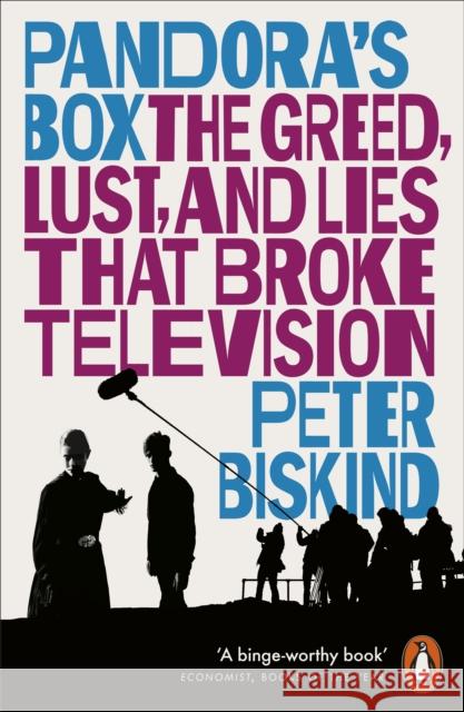 Pandora’s Box: The Greed, Lust, and Lies That Broke Television Peter Biskind 9780141992754 Penguin Books Ltd - książka