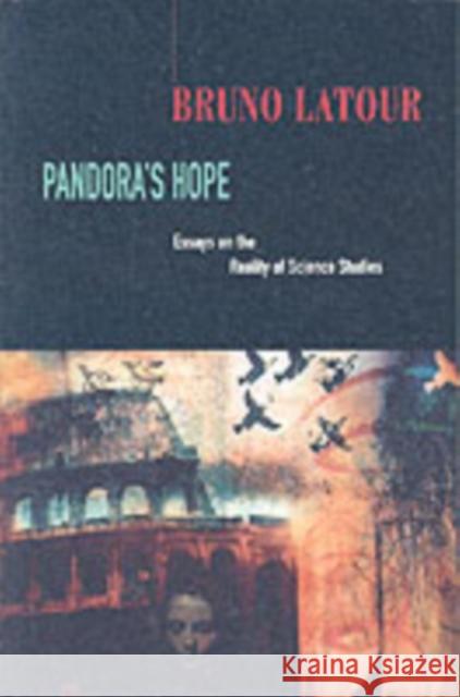 Pandora's Hope: Essays on the Reality of Science Studies LaTour, Bruno 9780674653368  - książka