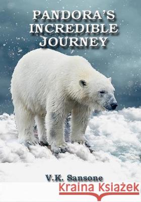 Pandora's Incredible Journey V. K. Sansone 9781089973706 Independently Published - książka