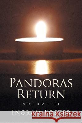 Pandoras Return: Volume II Ingram Foster 9781524594145 Xlibris - książka