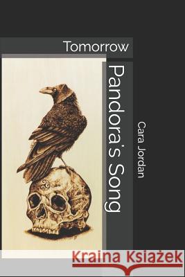 Pandora's Song: Tomorrow Cara Jordan 9781090516046 Independently Published - książka
