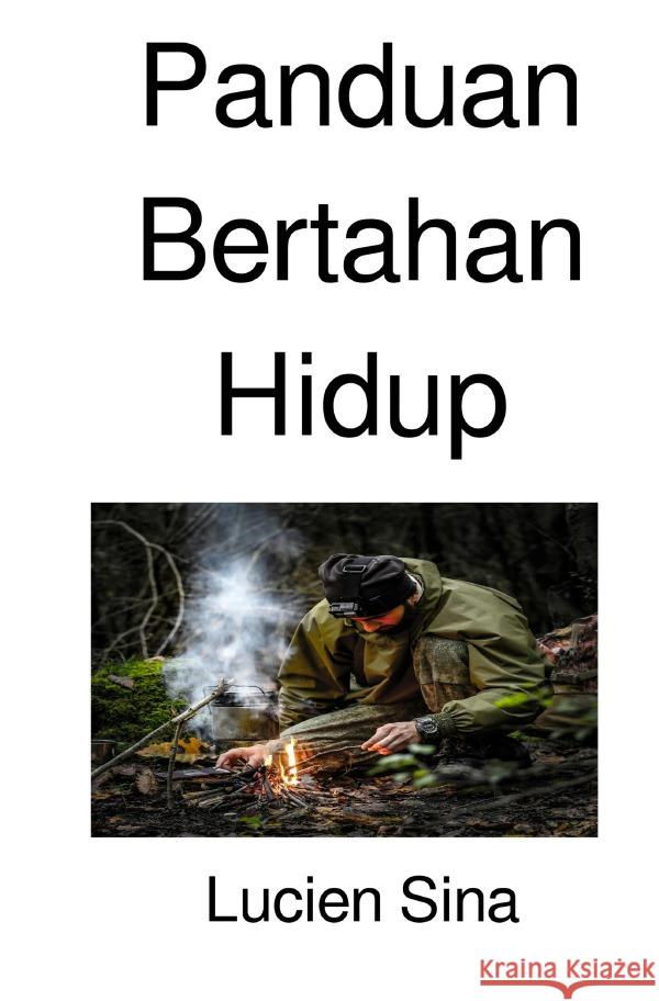Panduan Bertahan Hidup Sina, Lucien 9783818712679 epubli - książka