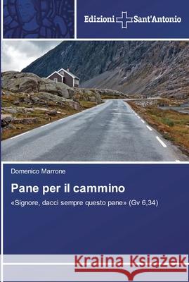 Pane per il cammino Marrone, Domenico 9783639606096 Edizioni Sant' Antonio - książka