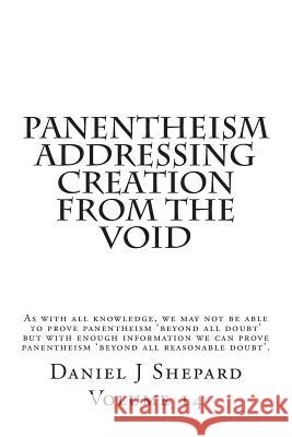 Panentheism Addressing Creation from the Void Daniel J. Shepard 9781512066807 Createspace Independent Publishing Platform - książka