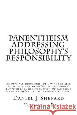 Panentheism Addressing Philosophy's Responsibility Daniel J. Shepard 9781503329904 Createspace - książka