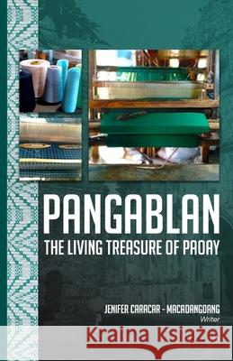 Pangablan: The Living Treasure Of Paoay Jenifer Caracar-Macadangdang 9786218261501 Poetry Planet Book Publishing House - książka