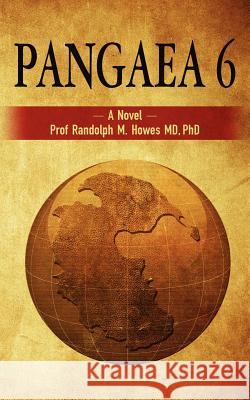 Pangaea 6 Phd Prof Randolph M. Howe 9781477497913 Createspace - książka