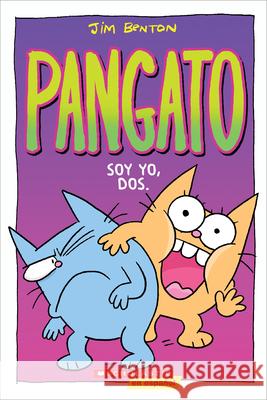 Pangato #2: Soy Yo, Dos. (Catwad #2: It's Me, Two.): Volume 2 Benton, Jim 9781338601190 Scholastic en Espanol - książka