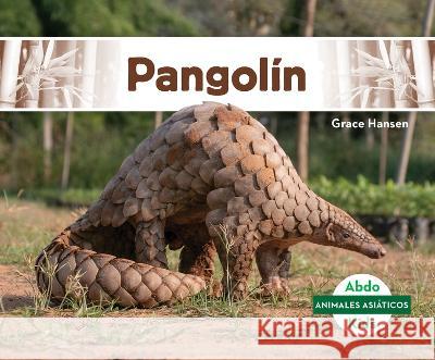 Pangolín Hansen, Grace 9781098265359 Abdo Kids Jumbo - książka