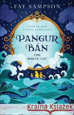 Pangur Bán, The White Cat Sampson, Fay 9781954768000 Spring Song Press, LLC - książka