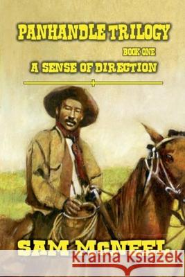 Panhandle Trilogy - A Sense of Direction Sam McNeel 9798227845993 Outlaws Publishing LLC - książka