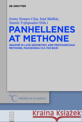 Panhellenes at Methone: Graphê in Late Geometric and Protoarchaic Methone, Macedonia (CA 700 Bce) Strauss Clay, Jenny 9783110501278 De Gruyter - książka