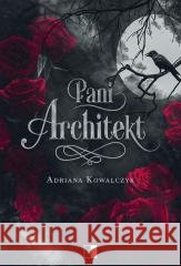 Pani Architekt Adriana Kowalczyk 9788384187883 NieZwykłe - książka