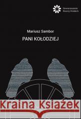 Pani Kołodziej. Kawki i gołębie SAMBOR MARIUSZ 9788396793485 STOWARZYSZENIE PISARZY POLSKICH - książka