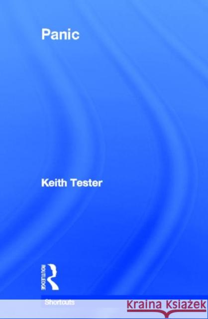 Panic Keith Tester 9780415631051 Routledge - książka