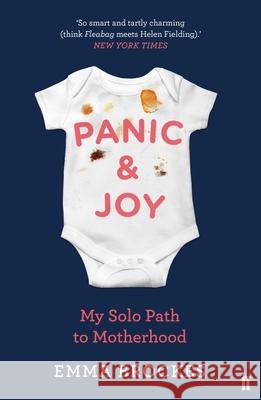 Panic & Joy: My Solo Path to Motherhood Emma Brockes 9780571354801 Faber & Faber - książka