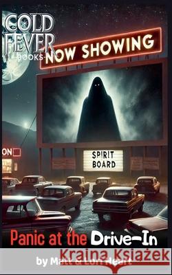 Panic at the Drive-in Matt Heart, Lori Heart 9798227525062 Matt Heart - książka