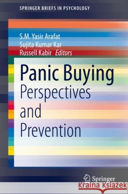 Panic Buying: Perspectives and Prevention S. M. Yasir Arafat Sujita Kuma Russell Kabir 9783030707255 Springer - książka