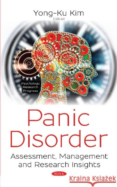 Panic Disorder: Assessment, Management and Research Insights Yong-Ku Kim 9781536130010 Nova Science Publishers Inc - książka