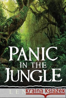 Panic in the Jungle Lena Lee 9781982272074 Balboa Press - książka