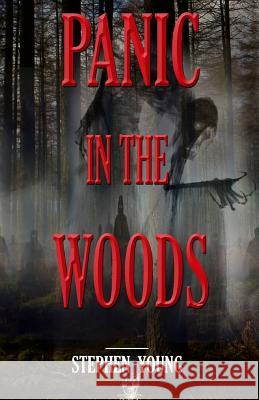 Panic in the Woods Stephen Young Steph Young 9781540605382 Createspace Independent Publishing Platform - książka