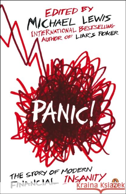 Panic!: The Story of Modern Financial Insanity Michael Lewis 9780141042312 Penguin Books Ltd - książka