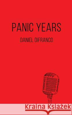 Panic Years Daniel Difranco 9780997574227 Tailwinds Press Enterprises LLC - książka