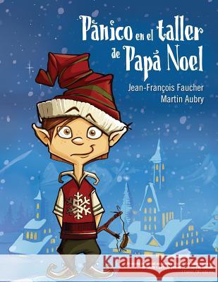 Panico en el taller de Papa Noel Aubry, Martin 9781501077791 Createspace - książka