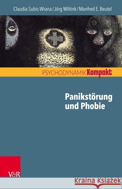Panikstörung und Phobie Manfred E. Beutel Claudia Subic-Wrana Jorg Wiltink 9783525406472 Vandenhoeck and Ruprecht - książka