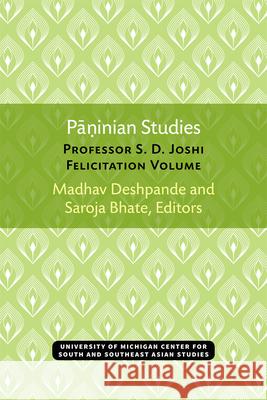 Paninian Studies: Professor S. D. Joshi Felicitation Volumevolume 37 Deshpande, Madhav 9780891480655 University of Michigan, Centre for South and  - książka