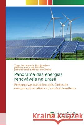 Panorama das energias renováveis no Brasil Januário, Thays Lorranny Da Silva 9786139801077 Novas Edicoes Academicas - książka