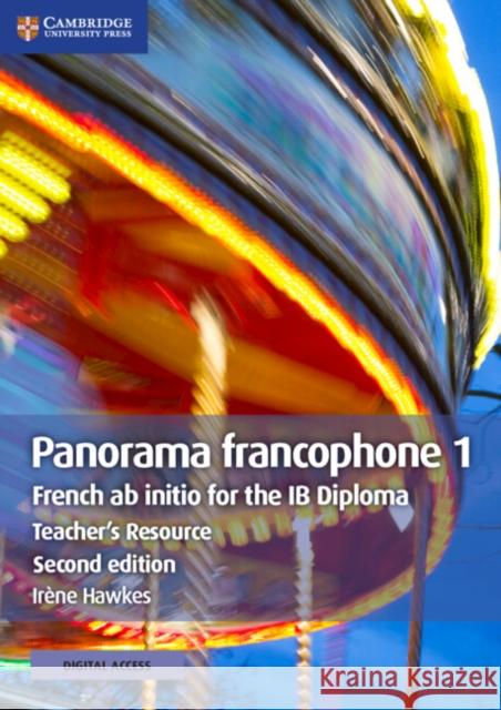Panorama Francophone 1 Teacher's Resource with Cambridge Elevate: French AB Initio for the Ib Diploma Irene Hawkes 9781108610469 Cambridge University Press - książka
