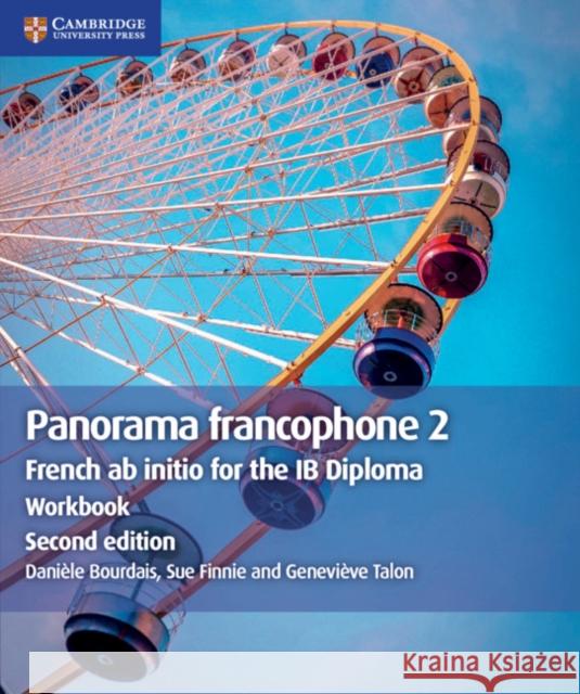 Panorama Francophone 2 Workbook: French AB Initio for the Ib Diploma Bourdais, Danièle 9781108707374 Cambridge University Press - książka
