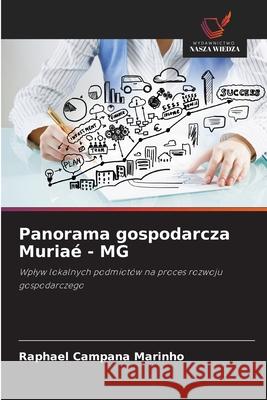 Panorama gospodarcza Muriaé - MG Campana Marinho, Raphael 9786207643752 Wydawnictwo Nasza Wiedza - książka