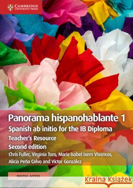 Panorama Hispanohablante 1 Teacher's Resource with Digital Access: Spanish ab initio for the IB Diploma Victor Gonzalez 9781108649803 Cambridge University Press - książka