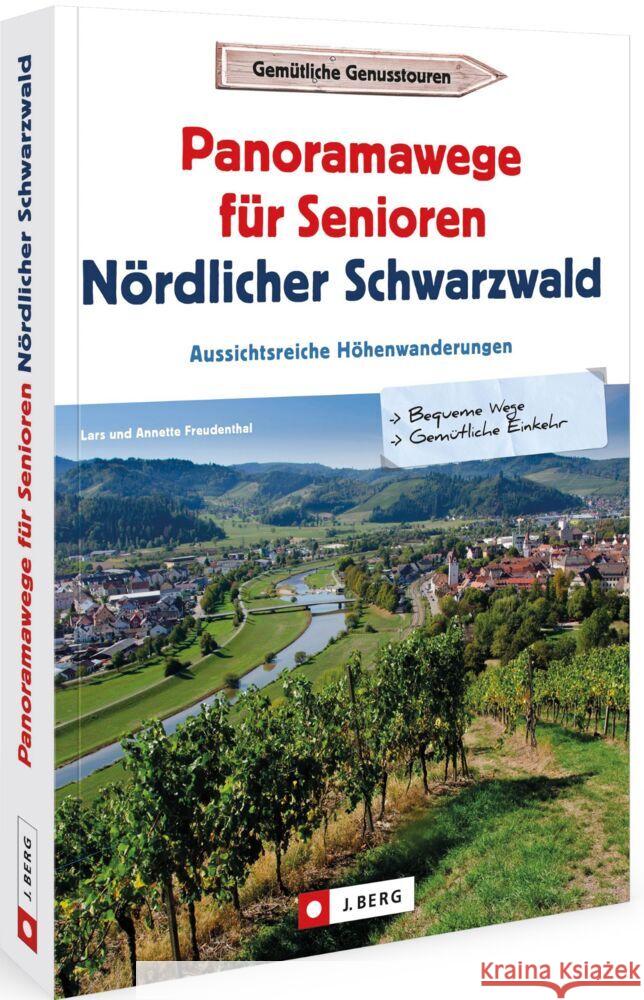 Panoramawege für Senioren Nördlicher Schwarzwald Freudenthal, Lars 9783862467594 J. Berg - książka