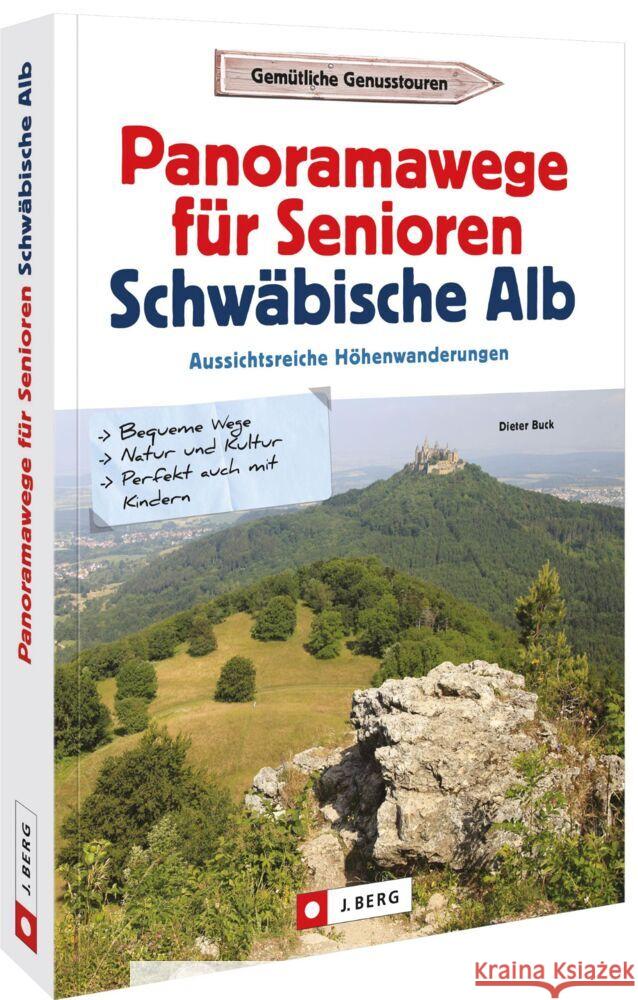 Panoramawege für Senioren Schwäbische Alb Buck, Dieter 9783862468232 J. Berg - książka