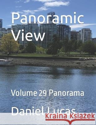 Panoramic View: Volume 29 Panorama Daniel Lucas 9798846196674 Independently Published - książka